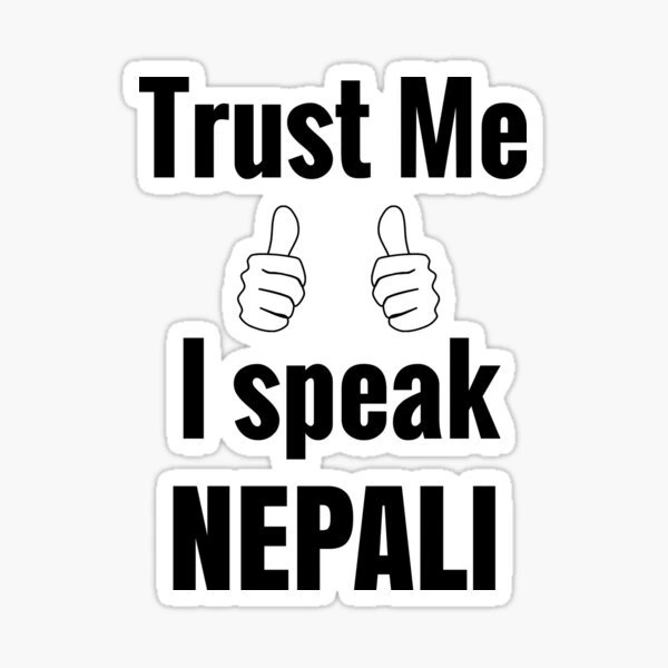 Trust Me I Speak Nepali text sticker